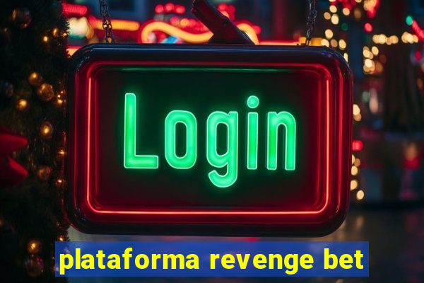 plataforma revenge bet